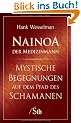 Nainoa der Medizinmann - Mystische Begegnungen auf dem Pfad des Schamanen