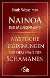 Produkt-Bild: Nainoa der Medizinmann - Mystische Begegnungen auf dem Pfad des Schamanen