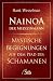 Produkt-Bild: Nainoa der Medizinmann - Mystische Begegnungen auf dem Pfad des Schamanen
