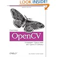 Learning OpenCV: Computer Vision with the OpenCV Library by Gary Bradski and Adrian Kaehler
