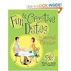 Fun and Creative Dates for Married Couples: 52 Ways to Enjoy Life Together by Howard Books