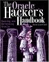 The Oracle Hacker's Handbook: Hacking and Defending Oracle The Oracle Hacker's Handbook: Hacking and Defending Oracle