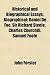Historical and Biographical Essays; Biographical: Daniel de Foe. Sir Richard Steele. Charles Churchill. Samuel Foote