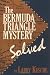 The Bermuda Triangle Mystery Solved
