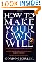 How to Make Your Own Will: A Self-help Guide That Really Does Enable You to Make a Will Yourself
