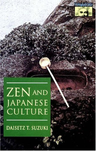 Zen and Japanese Culture (Mythos: the Princeton/Bollingen Series in World Mythology)