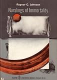 Nurslings of Immortality (0060902620) by Johnson, Raynor Carey