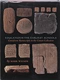 Education in the earliest schools : cuneiform manuscripts in the Cotsen Collection