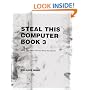 Steal This Computer Book 3: What They Won't Tell You About the Internet