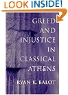 Greed and Injustice in Classical Athens.