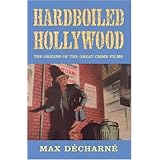 hardboiled hollywood the origins of the great crime films