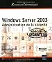Windows Server 2003 - Administration de la s�curit�