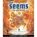 The Seems (The Split Second) (Unabridged) (Compact Disc)