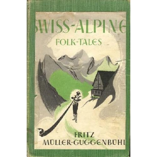 Swiss-Alpine Folk-Tales