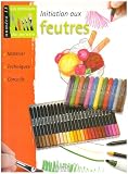Revue Fleurus  / Initiation au feutre : Matériel, techniques, conseils