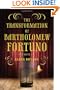 The Transformation of Bartholomew Fortuno: A Novel