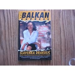 The Balkan Express: Fragments from the Other Side of War