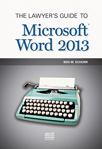 The Lawyer's Guide to Microsoft Word 2013