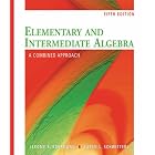 Elementary and Intermediate Algebra: A Combined Approach by  Jerome E. Kaufmann and Karen L. Schwitters