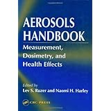 Aerosols Handbook: Measurement, Dosimetry, and Health Effects
