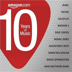 Amazon.com 10 Years of Music by Jewel, Backstreet Boys, *NSYNC, Dave Matthews Band, and Norah Jones (Audio CD - 2008)