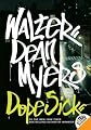 Dope Sick (Turtleback School & Library)[ DOPE SICK (TURTLEBACK SCHOOL & LIBRARY) ] by Myers, Walter Dean (Author) Feb-01-10[ Hardcover ]