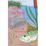 Toby the Trout ~ Joyce Mitchell