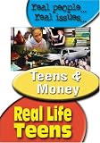 REAL LIFE TEENS: TEENS & MONEY