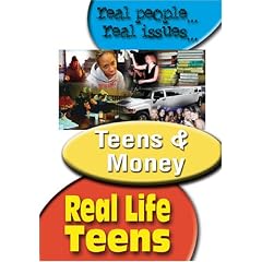 REAL LIFE TEENS: TEENS & MONEY