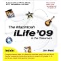 The Macintosh iLife 09 in the Classroom