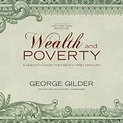 Wealth and Poverty: A New Edition for the Twenty-First Century | [George F. Gilder]