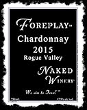 2015 Naked Winery "Foreplay" Rogue Valley, Oregon Chardonnay 750 mL