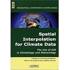 Spatial Interpolation for Climate Data: The Use of GIS in Climatology and Meterology (Geographical... by Hartwig Dobesch, Pierre Dumolard, and Izabela Dyras