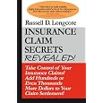 Insurance Claim Secrets Revealed!&nbsp;&nbsp;by Russell D. Longcore 
