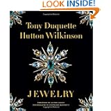 Tony Duquette Hutton Wilkinson Jewelry by Hutton Wilkinson, Stephanie Hanchett and Glenda Bailey