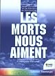 Les morts nous aiment - Messages de Jean Winter et G�rald de Dampierre
