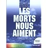 Les morts nous aiment - Messages de Jean Winter et G�rald de Dampierre