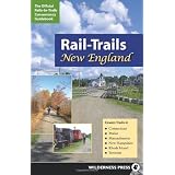 Rail-Trails New England: Connecticut, Maine, Massachusetts, New Hampshire, Rhode Island and Vermont
