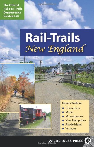 rail trails new england connecticut maine massachusetts new hampshire rhode island and vermont