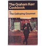 THE GRAHAM KERR COOKBOOK