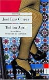 Tod im April: Ricardo Blanco, Privatdetektiv auf Gran Canaria - Jos&eacute; Luis Correa