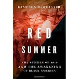 Red Summer: The Summer of 1919 and the Awakening of Black America