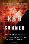 Red Summer: The Summer of 1919 and the Awakening of Black America