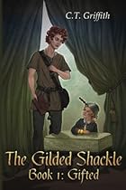 Gifted (The Gilded Shackle) (Volume 1) Gifted (The Gilded Shackle) (Volume 1)