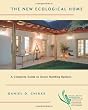 The New Ecological Home: A Complete Guide to Green Building Options (Chelsea Green Guides for Homeowners)
