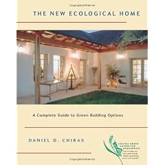 The New Ecological Home: A Complete Guide to Green Building Options