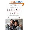 Second Suns: Two Doctors and Their Amazing Quest to Restore Sight and Save Lives