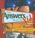 The Answer Book for Kids, Volume 1: 22 Questions from Kids on Creation and the Fall (Answers Book for Kids)