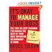 Its Okay to Manage Your Boss: The Step-by-Step Program for Making the Best of Your Most Important Relationship at Work
