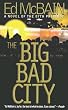 The Big Bad City: A Novel of the 87th Precinct